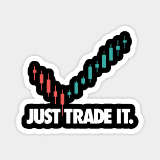 JUST TRADE IT Magnet