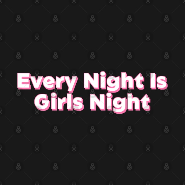 Every-Night-is-Girls-Night by Junalben Mamaril