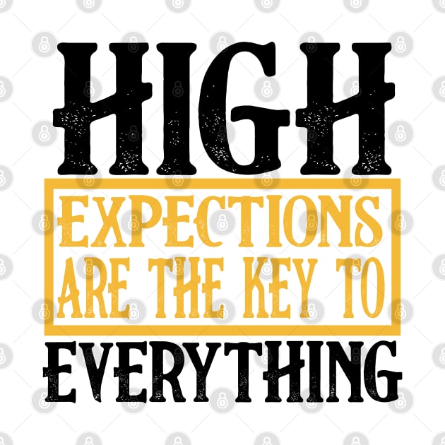 high expections are the key to everything by care store