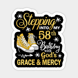 Stepping Into My 58th Birthday With God's Grace & Mercy Bday Magnet