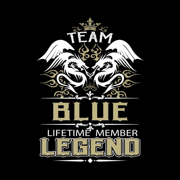 Blue Name T Shirt -  Team Blue Lifetime Member Legend Name Gift Item Tee by yalytkinyq