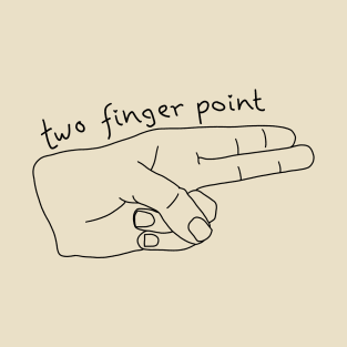 The two finger point T-Shirt