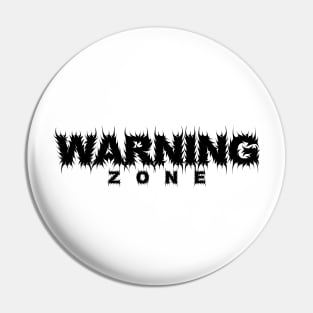 Warning Zone Pin