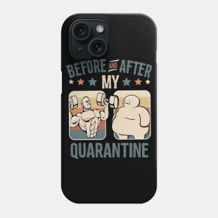 Before And After My Quarantine | Funny Pandemic Fitness Workout Vintage Design Phone Case