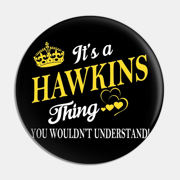 Its HAWKINS Thing You Wouldnt Understand Pin by Fortune