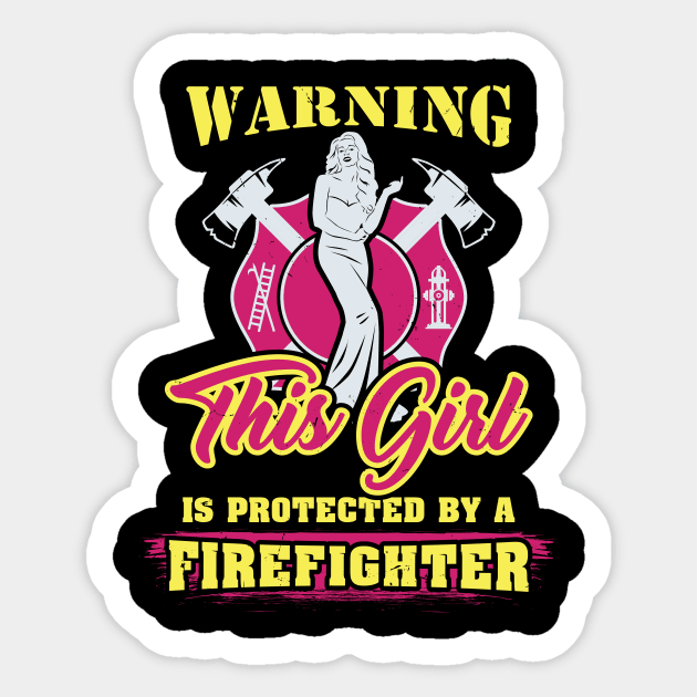 Protected By A Firefighter Girlfriend Wife T-Shirt Protected By A Firefighter Girlfriend Wife T-Shirt