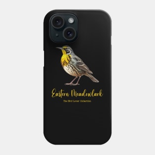 Eastern Meadowlark - The Bird Lover Collection Phone Case