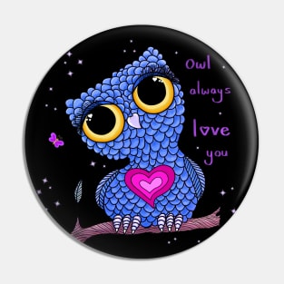 Owl always love you Pin