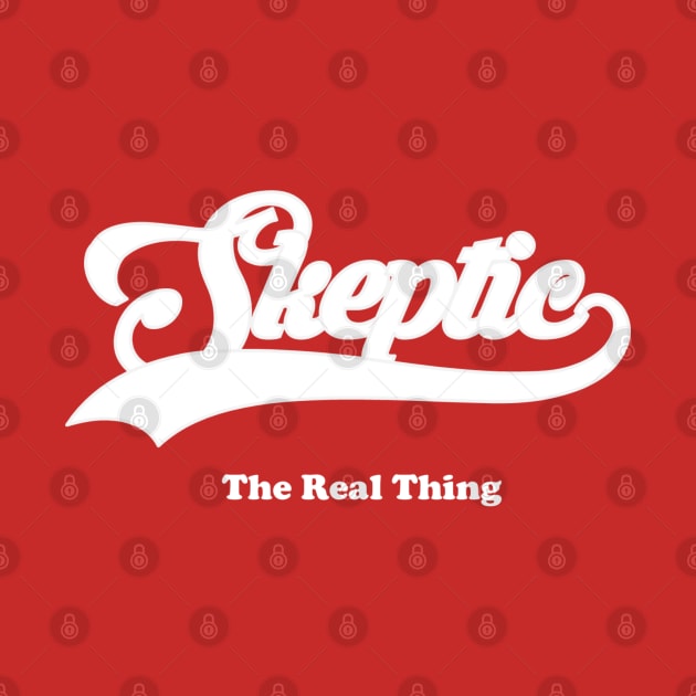 Skeptic - It's the real thing by GodlessThreads