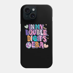 In My Double Digits Era 10 Year Old Birthday 10th Birthday for Girls Birthday Party Phone Case