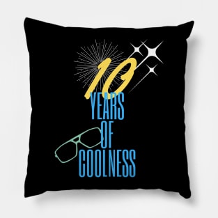 10 years of coolness Pillow