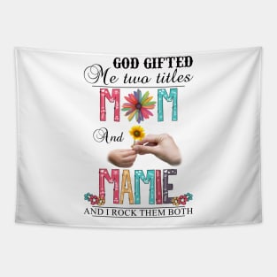 Vintage God Gifted Me Two Titles Mom And Mamie Wildflower Hands Flower Happy Mothers Day Tapestry