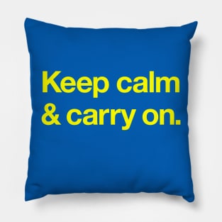 Keep calm and carry on Pillow