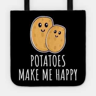 Potatoes Make Me Happy Tote