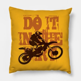 Do It In The Dirt Motorcross Silhouette Orange Text Pillow