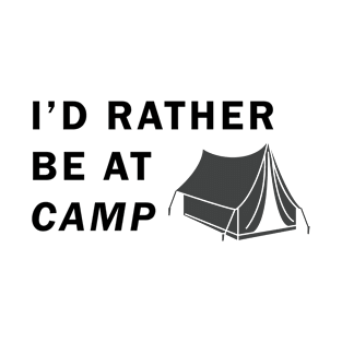 I'd Rather Be At Camp T-Shirt