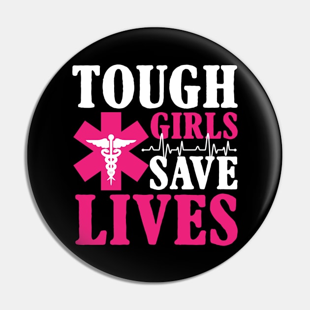 Tough Girls Save Lives Pin by AngelBeez29