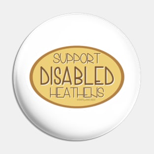 Support Disabled Heathens - Yellow Pin