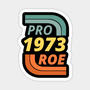 Retro Pro / Roe 1973 Magnet