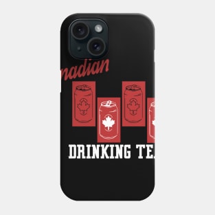 Canadian Drinking Team Phone Case