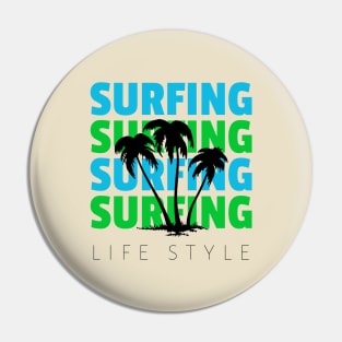 SURFING LIFE STYLE Pin