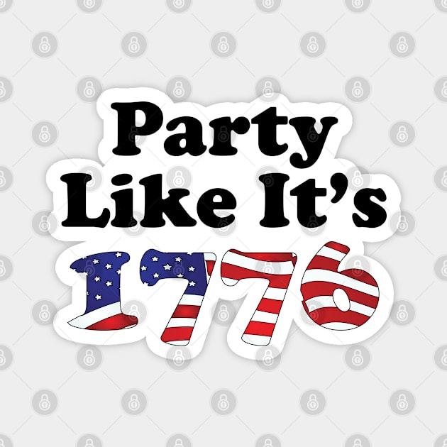 Party Like It's 1776 Magnet by Poppa's Designs