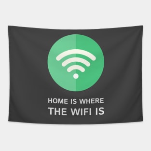 Home is where the Wifi is T-Shirt Tapestry