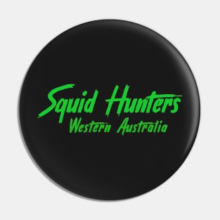Squid Hunters Western Australia Green Pin
