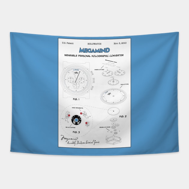 Megamind | Patent Parody | Holographic Watch Tapestry by ShowoffCreative