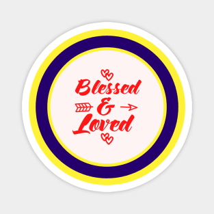 Blessed And Loved Magnet