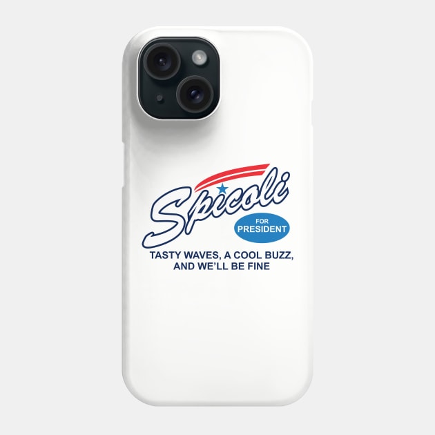 jeff spicoli for president Phone Case by ilovemubs