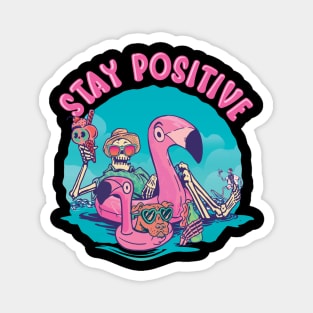 Funny Stay Positive Skeleton at the Beach Motivational Magnet