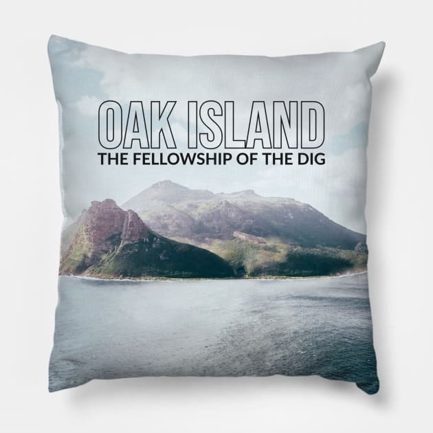 Oak Island Fellowship of the Dig Pillow by OakIslandMystery