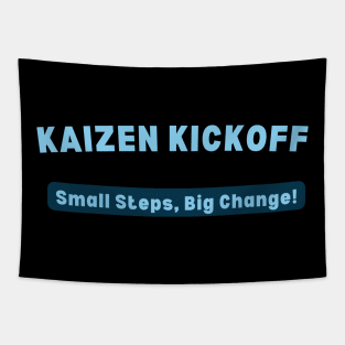 KAIZEN Kickoff, Small Steps Big Change Tapestry