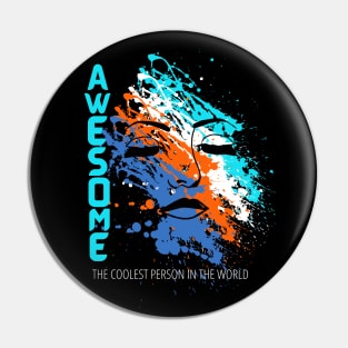 Awesome The Coolest Person In The World Pin