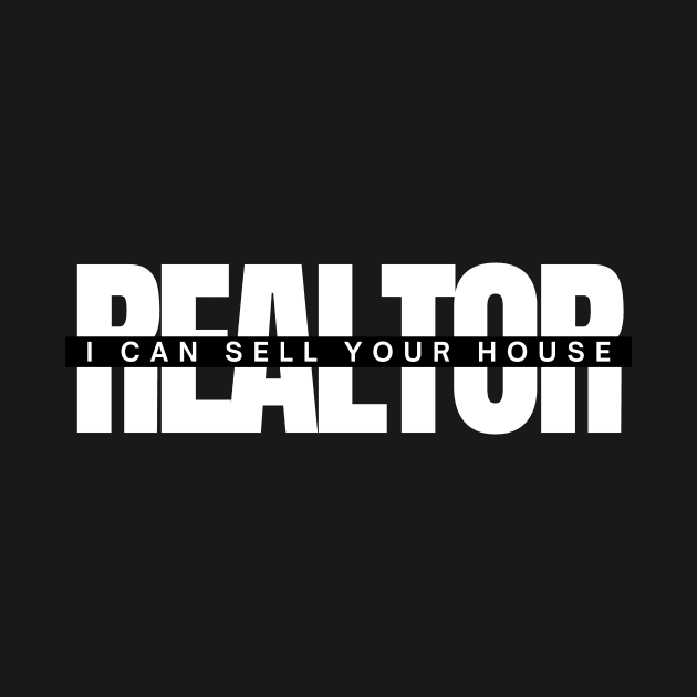 Realtor I Can Your House by Real Estate Store