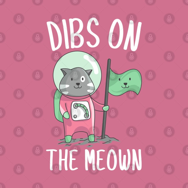 Dibs on the Meown by Ms. Fabulous