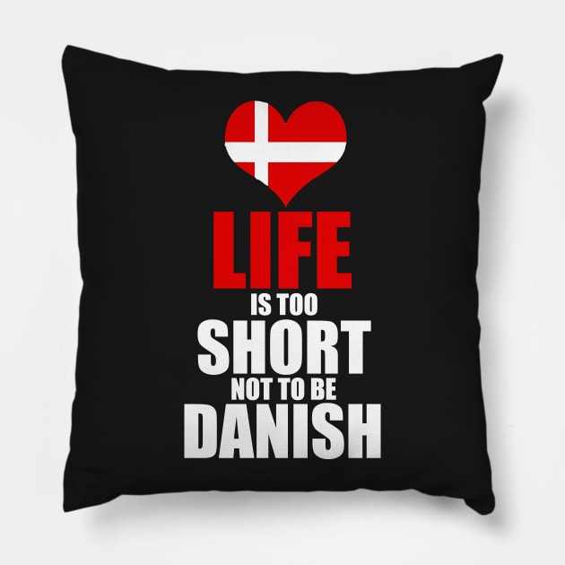 danish - life is too short not be danish Pillow by mariejohnson0