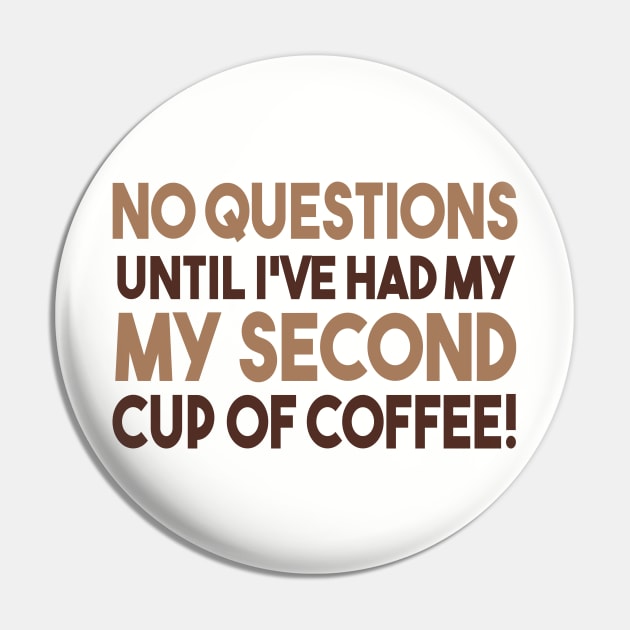 No Questions Until I've Had My Second Cup Of Coffee Pin by VintageArtwork