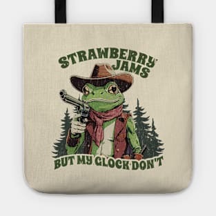 Strawberry Jams But My Glock Don't - funny sayings Tote