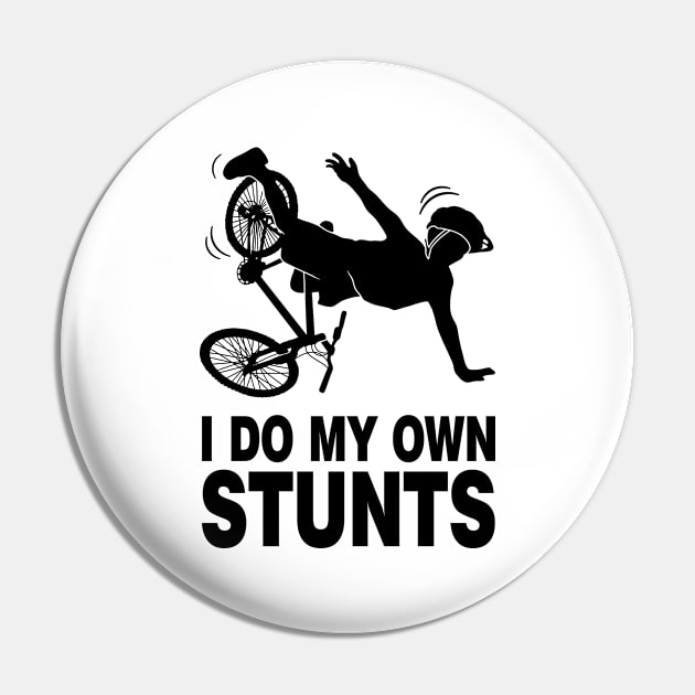 I Do My Own Stunts Bicycle Bicycling Pin by Tobias Store