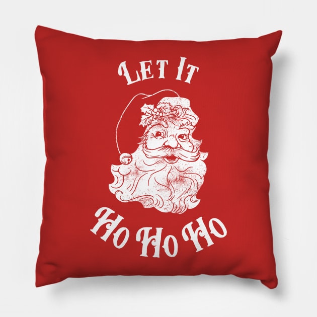 Let It Ho Ho Ho Pillow by dumbshirts