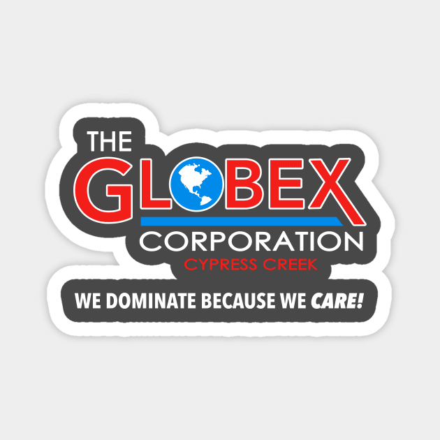 Globex Corporation Cypress Creek T-Shirt Magnet by dumbshirts