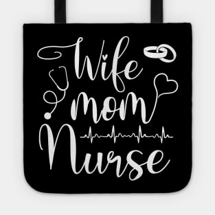 Mom Wife Nurse (LPN, BSN, RN, NP) Tote