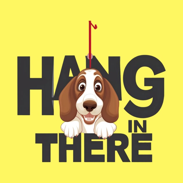 Happy basset hound puppy dog- hang in there by Tee.gram