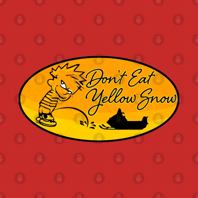 Dont Eat Yellow Snow by Midcenturydave