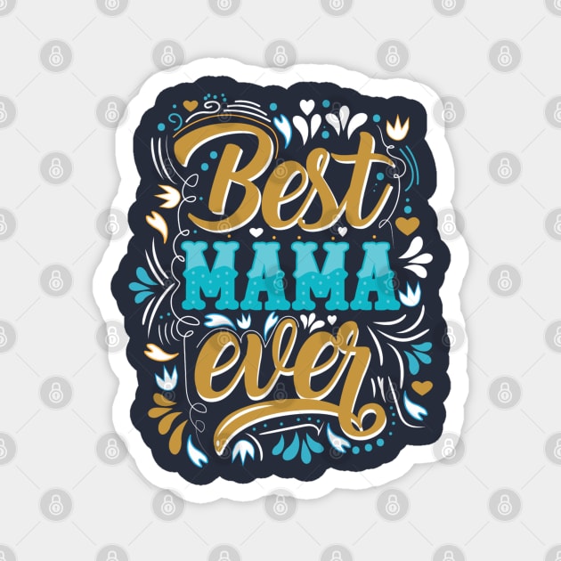 Best Mama Ever Retro Flourish Magnet by HolidayBug