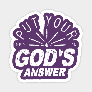 Put your mind on god's answer Magnet