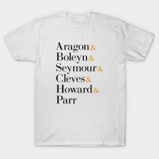 The Six Wives Of Henry VIII, Six The Musical Gift, Theatre T-Shirt