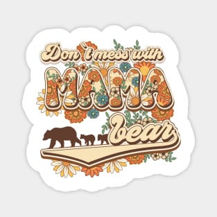 Don't mess with mama bear Groovy vintage style funny quote Magnet